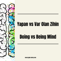 Doing Mind vs Being Mind