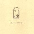 Aim and Wish, by Annie Lou Staveley