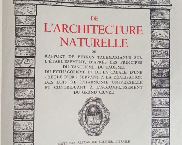 A Little ‘Petrus Talemarianus’ Sampler – Part IV: Appendix XII -‘The Divine Architectural Archetype And Its Paths’